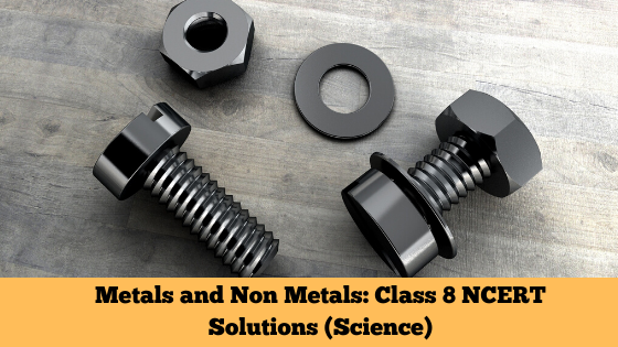 Metals and Non metals NCERT Solutions PDF