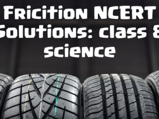 Friction NCERT Solutions Class 8