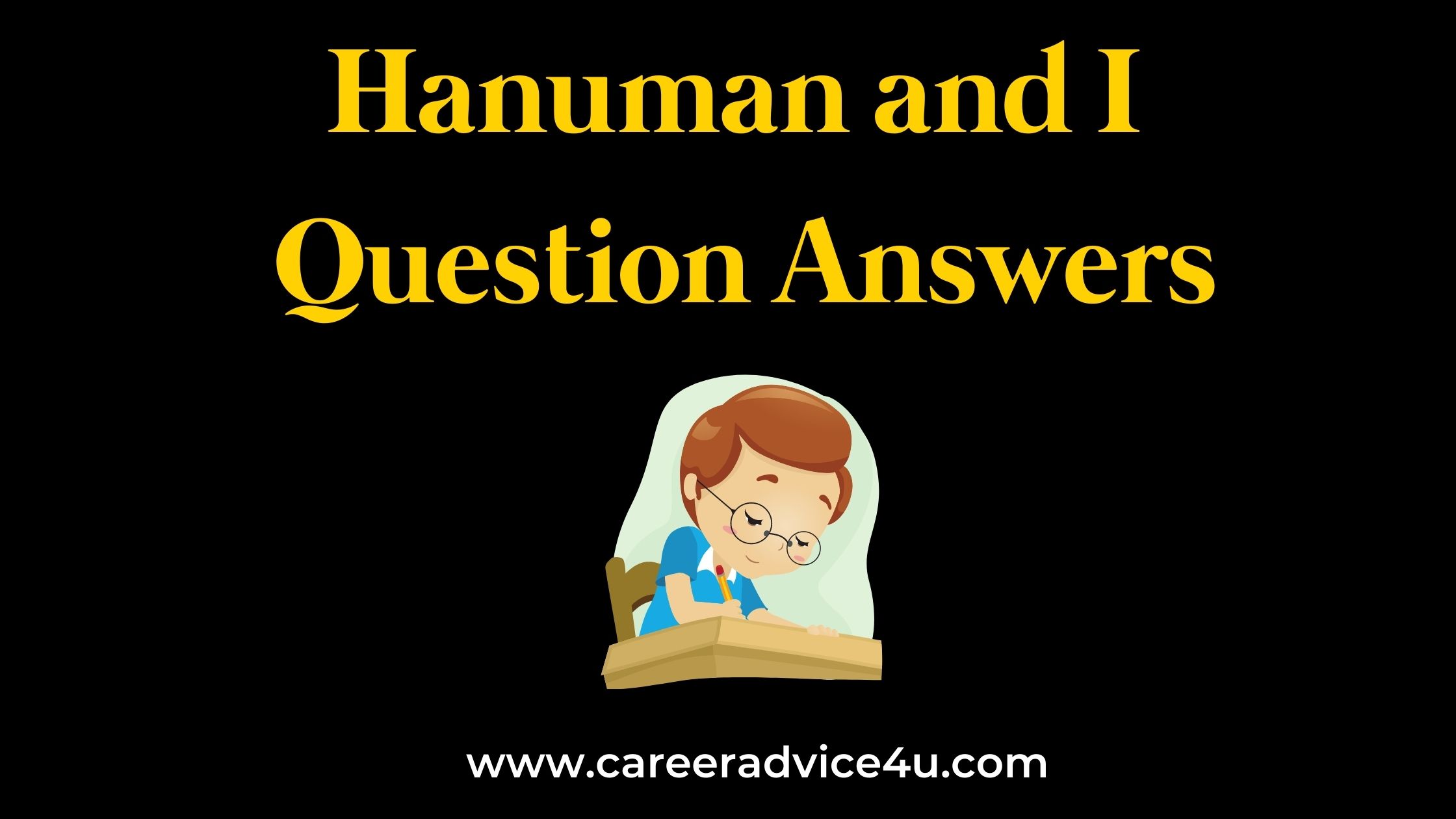 Hanuman And I Question Answers | DAV Class 6 English Literature -  CAREERADVICE4U