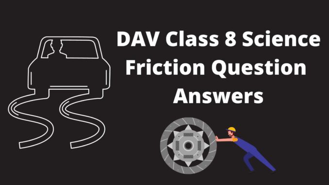 DAV Class 8 Science Chapter 5 Solutions