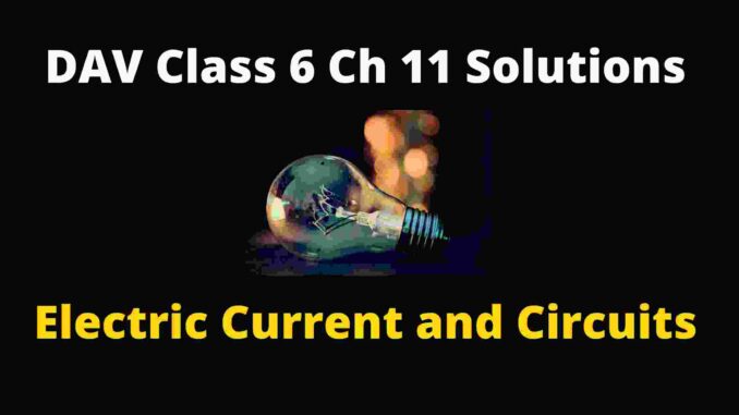 Electric current circuits solutions DAV Class 6