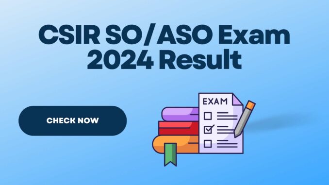 CSIR SO/ASO Exam Result